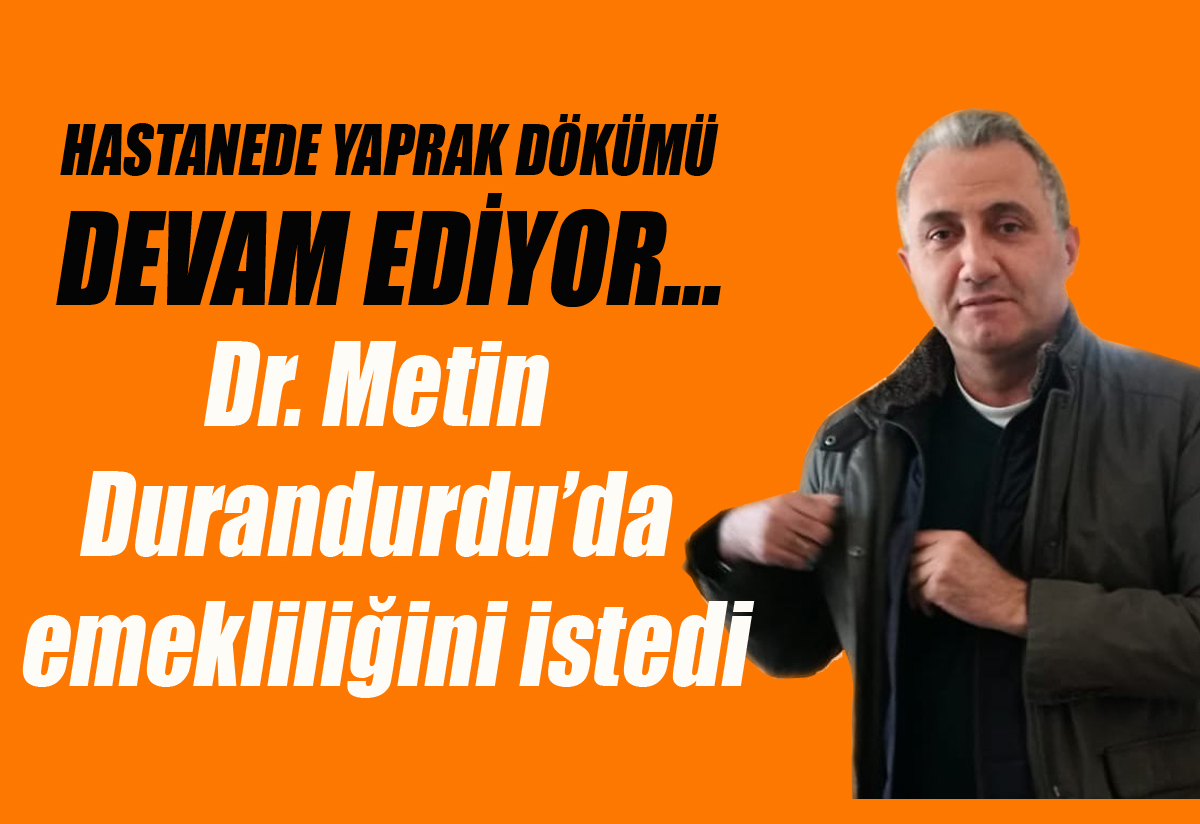 HASTANEDE YAPRAK DÖKÜMÜ SÜRÜYOR