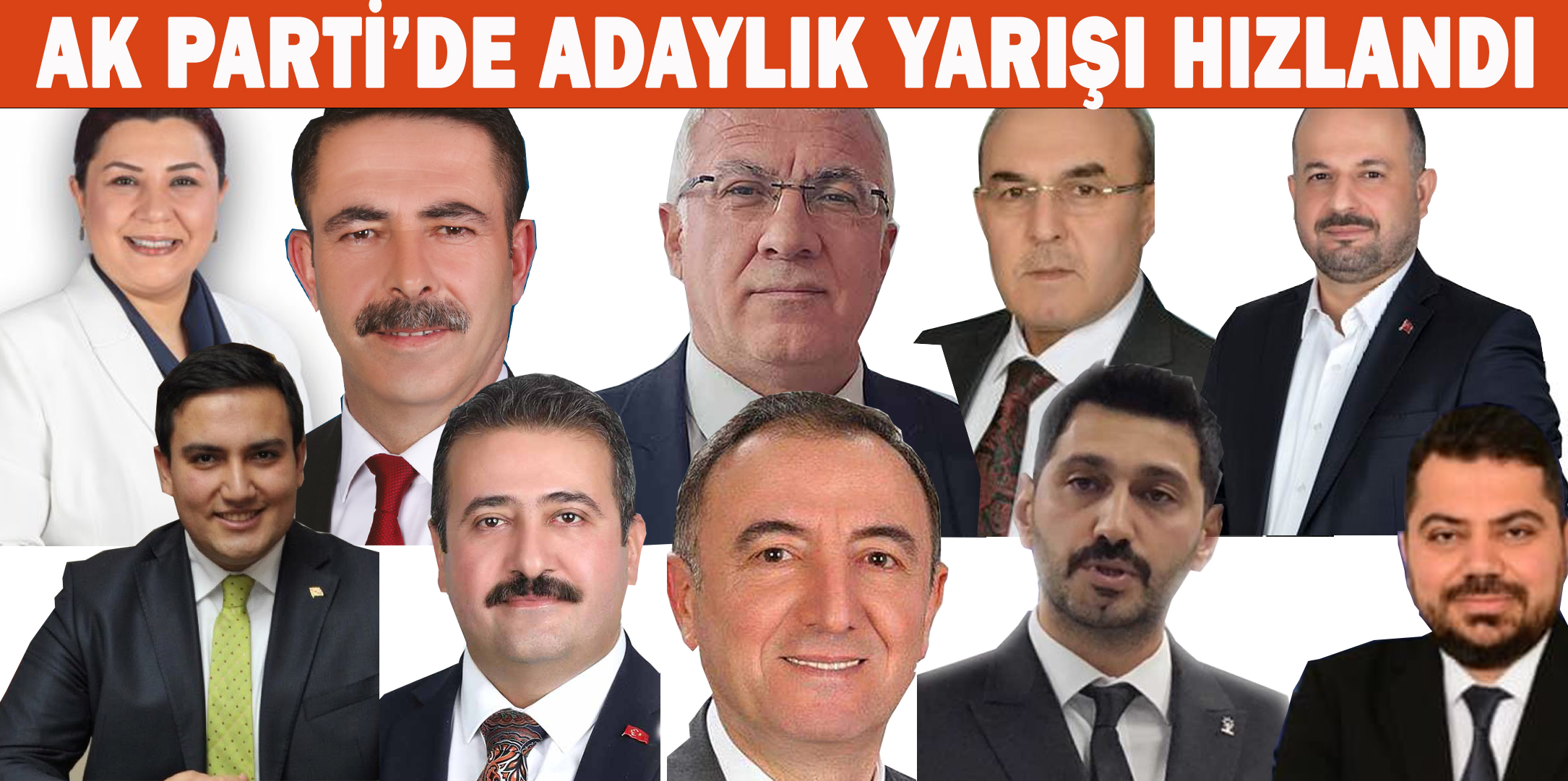 MAHALLİ İDARELER SEÇİMLERİ YAKLAŞIRKEN, AK PARTİ’DE ADAYLIK YARIŞI HIZLANDI