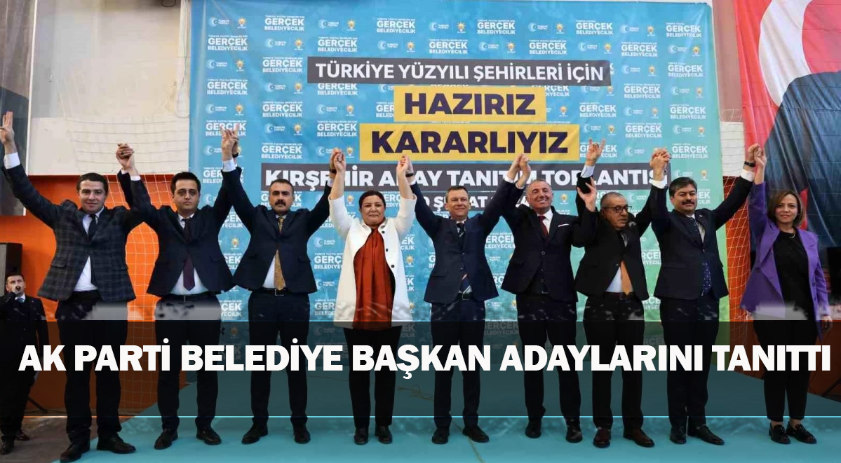 AK PARTİ BELEDİYE BAŞKAN ADAYLARINI TANITTI