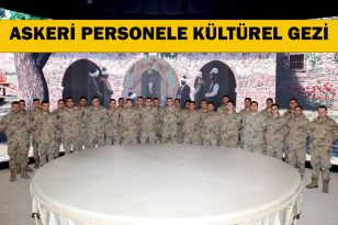 ASKERİ PERSONELE KÜLTÜREL GEZİ