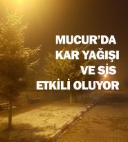 MUCUR’DA KAR YAĞIŞI VE SİSLİ HAVA